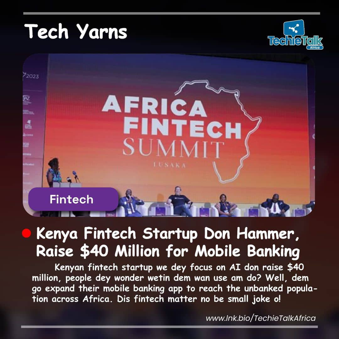 Kenya FINTECH Startup Don Hammer Raise $40 million for Mobile Banking